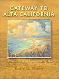Gateway to Alta California: The Expedition to San Diego, 1769