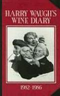 Harry Waugh's Wine Diary 1982-1986