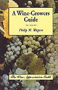 Wine Growers Guide 2nd Edition How To Grow Wine Gra