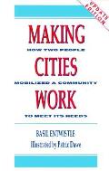 Making Cities Work How Two People Mobilized a Community to Meet Its Needs