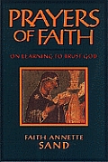 Prayers of Faith On Learning to Trust God