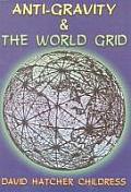 Anti Gravity & the World Grid