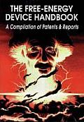 Free Energy Device Handbook A Compilation of Patents & Reports