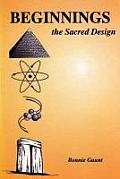Beginnings The Sacred Design