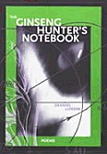 Ginseng Hunters Notebook Poems