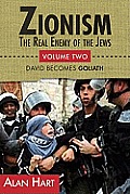 ZIONISM, The Real Enemy of the Jews: David Becomes Goliath