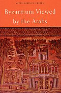 Byzantium Viewed By The Arabs