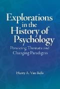 Explorations in the History of Psychology: Persisting Themata and Changing Paradigms