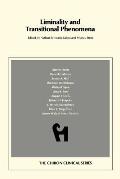 Liminality and Transitional Phenomena (Chiron Clinical Series)