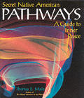 Secret Native American Pathways A Guide To Inner Peace