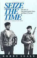 Seize The Time The Story Of The Black Panther Party & Huey P Newton