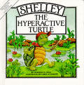 Shelley The Hyperactive Turtle
