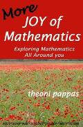 More Joy of Mathematics Exploring Mathematics All Around You