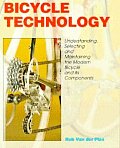 Bicycle Technology Understanding Selecting & Maintaining the Modern Bicycle & its Components