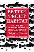 Better Trout Habitat A Guide To Stream Restora