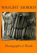Wright Morris Photographs & Words
