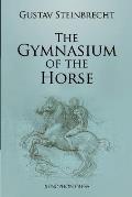 Gymnasium of the Horse: Fully footnoted and annotated edition.