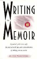 Writing The Memoir From Truth To Art