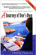 Journey of Ones Own Uncommon Advice for the Independent Woman Traveler