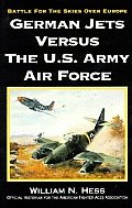 German Jets Versus the US Army Air Force Battle for the Skies over Europe
