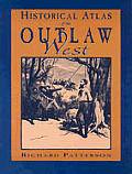Historical Atlas Of The Outlaw West