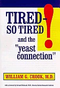 Tired So Tired & The Yeast Connecti
