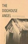 Doghouse Angel From The Darkness Of Abus