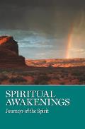 Spiritual Awakenings Journeys Of The Spi