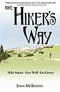 Hikers Way Hike Smart Live Well Go Green