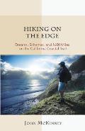 Hiking on the Edge Dreams Schemes & 1600 Miles on the California Coastal Trail