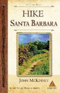 HIKE Santa Barbara Best Day Hikes in the Canyons & Foothills Beach Hikes too