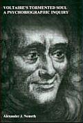 Voltaire's Tormented Soul: A Psychobiographic Inquiry