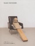 Mark Manders: Parallel Occurrences, Documented Assignments