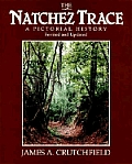 Natchez Trace A Pictorial History