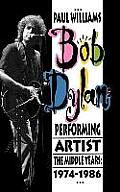 Bob Dylan: Performing Artist: The Middle Years, 1974-1986