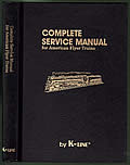 Complete Service Manual For American Flyer Trains by K Line