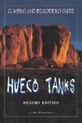Hueco Tanks Climbing and Bouldering Guide, Second Edition