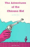 Adventures of the Chicano Kid