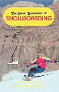 Basic Essentials Of Snowboarding
