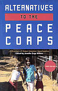 Alternatives To The Peace Corps 10th Edition