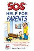 SOS Help for Parents A Practical Guide for Handling Common Everyday Behavior Problems