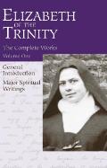 Elizabeth Of The Trinity Volume 1 Complete W