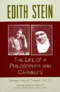 Edith Stein: The Life of a Philosopher and Carmelite