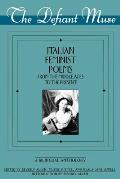 Defiant Muse Italian Feminist Poems from the MIDD A Bilingual Anthology
