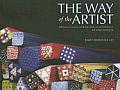 Way of the Artist Reflections on Creativity & the Life Home Art & Collections of Richard Marquis