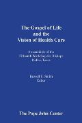 The Gospel of Life and the Vision of Health Care