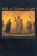 Walk as Children of Light: The Challenge of Cooperation in a Pluralistic Society: Nineteenth Workshop for Bishops