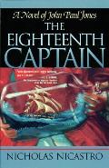Eighteenth Captain A Novel of John Paul Jones