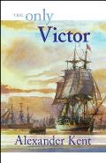 Only Victor The Richard Bolitho Novels 18