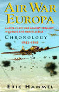 Air War Europa Americas Air War Against Germany in Europe & North Africa 1942 1945 Chronology